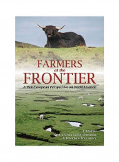 Farmers At The Frontier: A Pan European Perspective On Neolithisation Hardcover