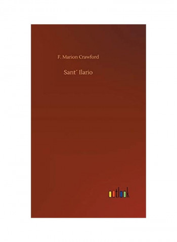 Sant´ Ilario Hardcover English by F. Marion Crawford