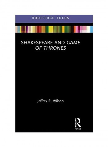 Shakespeare And Game Of Thrones Hardcover English by Jeffrey R. Wilson