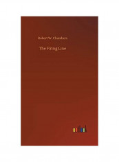 The Firing Line Hardcover English by Robert W. Chambers