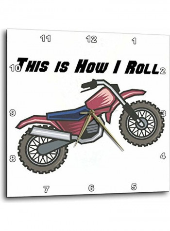 This Is How I Roll Printed Analog Wall Clock White/Grey/Black 13x13x0.1inch