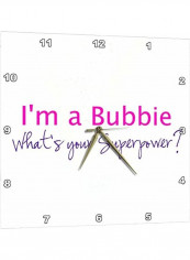 Im A Bubbie Whats Your Superpower Wall Clock Pink 13x13inch