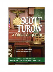 Scott Turow: A Critical Companion Hardcover English by Andrew F. MacDonald