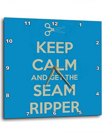 Keep Calm And Get The Seam Ripper Printed Analog Wall Clock Blue 13x13x0.1inch