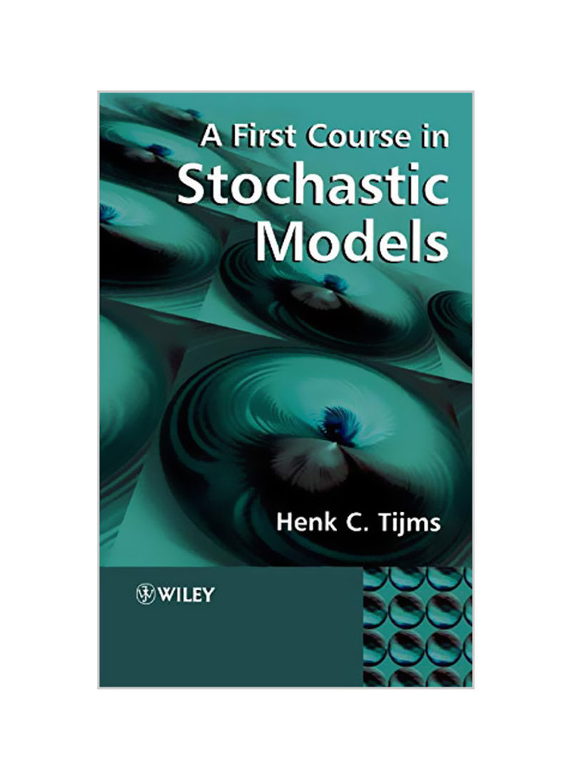 A First Course in Stochastic Models Hardcover