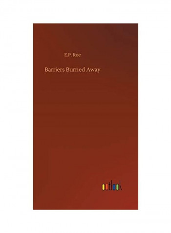 Barriers Burned Away Hardcover English by E. P. Roe