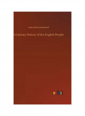 A Literary History of the English People Hardcover English by Jean Jules Jusserand