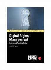 Digital Rights Management: Protecting And Monetizing Content Paperback