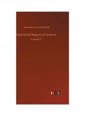 Equinoctial Regions of America Hardcover English by Alexander Von Humboldt - 2019