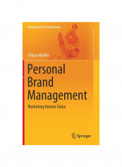 Personal Brand Management: Marketing Human Value Hardcover