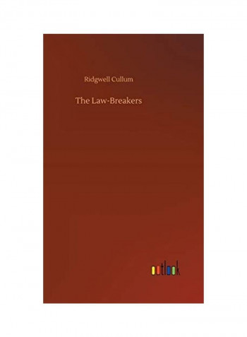 The Law-Breakers Hardcover English by Ridgwell Cullum