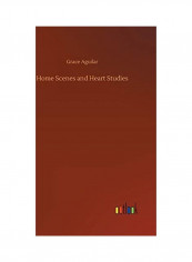 Home Scenes And Heart Studies Hardcover English by Grace Aguilar - 2019
