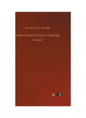 Letters of Samuel Taylor Coleridge Hardcover English by Samuel Taylor Coleridge - 2018