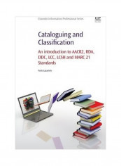 Cataloguing And Classification : An Introduction To AACR2, RDA, DDC, LCC, LCSH and MARC 21 Standards Paperback