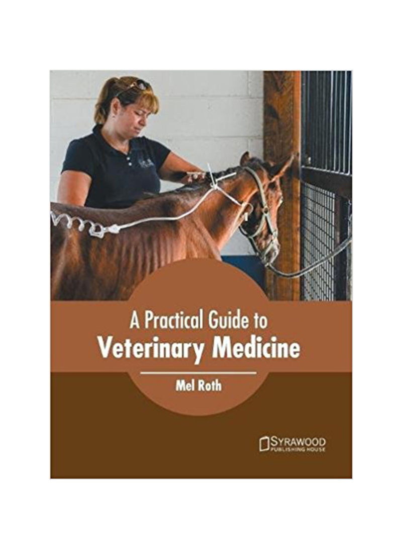 A Practical Guide To Veterinary Medicine Hardcover
