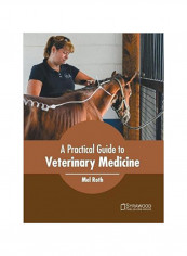 A Practical Guide To Veterinary Medicine Hardcover