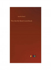 The Myrtle Reed Cook Book Hardcover English by Myrtle Reed