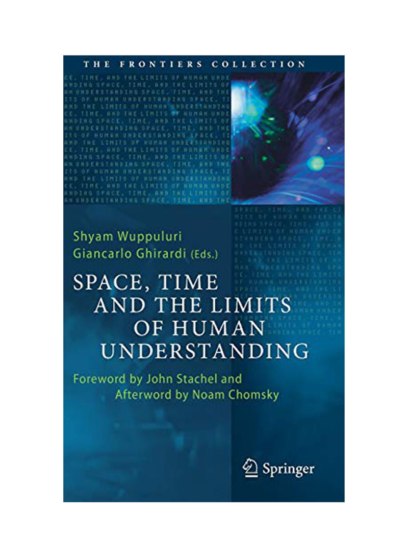 Space, Time And The Limits Of Human Understanding Hardcover
