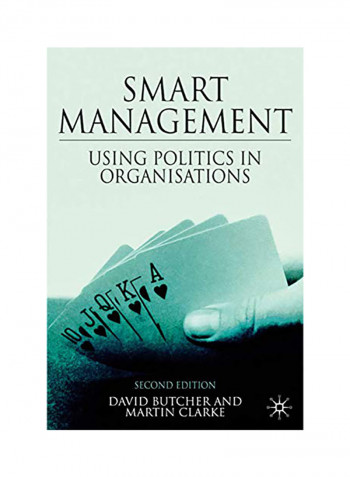 Smart Management: Using Politics In Organizations Hardcover 2