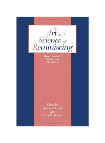 The Art And Science Of Reminiscing: Theory, Research, Methods, and Applications Paperback