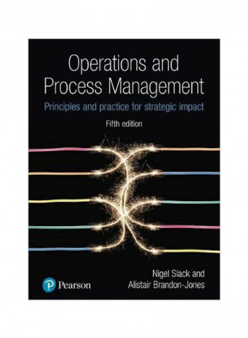 Operations And Process Management: Principles And Practice For Strategic Impact Hardcover 5