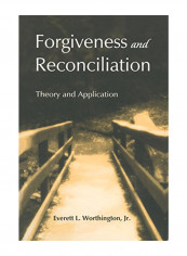 Forgiveness and Reconciliation: Theory and Application Paperback
