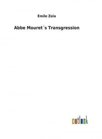 ABBE Mouret´s Transgression Hardcover English by Emile Zola - 2017