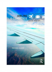 Airline E-Commerce: Log On. Take Off. Paperback reviews Airline E-Commerce: Log On. Take Off. Paperback