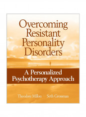 Overcoming Resistant Personality Disorders: A Personalized Psychotherapy Approach Paperback