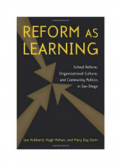 Reform As Learning: School Reform, Organizational Culture, And Community Politics In San Diego Paperback reviews Reform As Learning: School Reform, Organizational Culture, And Community Politics In San Diego Paperback