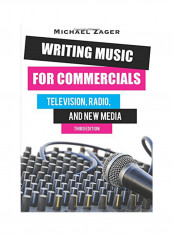 Writing Music For Commercials: Television, Radio, And New Media Paperback