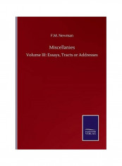 Miscellanies: Volume III: Essays, Tracts or Addresses Paperback English by F. M. Newman - 2020
