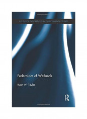 Federalism Of Wetlands Paperback