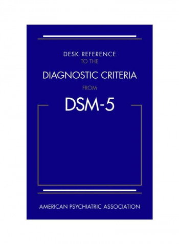 Desk Reference To The Diagnostic Criteria From DSM-5 Paperback