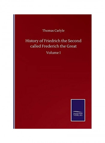 History Of Friedrich The Second Called Frederich The Great Paperback English by Thomas Carlyle - 2020