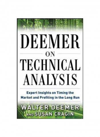 Deemer On Technical Analysis: Expert Insights On Timing The Market And Profiting In The Long Run Hardcover