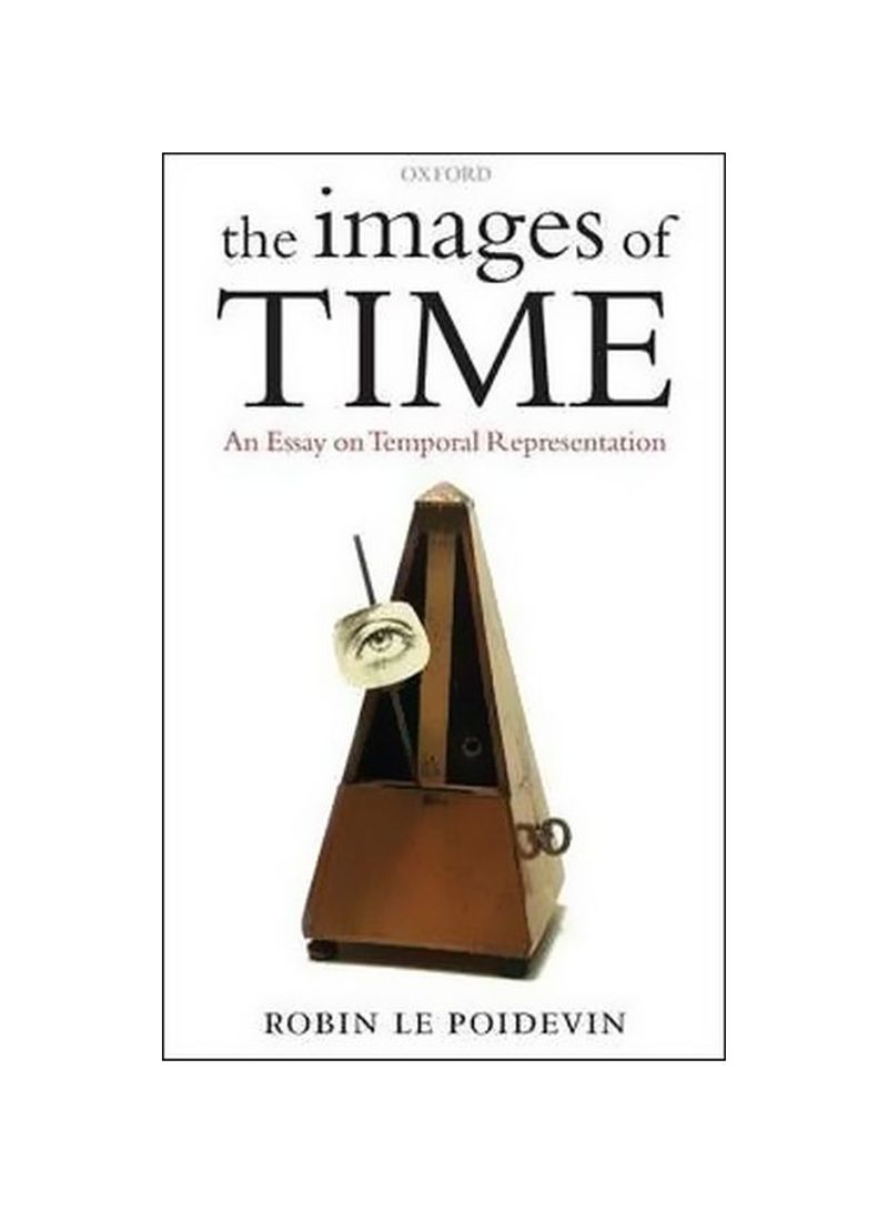 Images of Time: An Essay on Temporal Representation Paperback