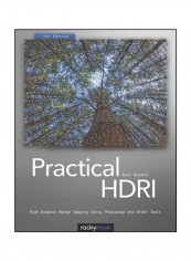 Practical HDRI: High Dynamic Range Imaging Using Photoshop CS5 And Other Tools Paperback English by Jack Howard - 07-Sep-10