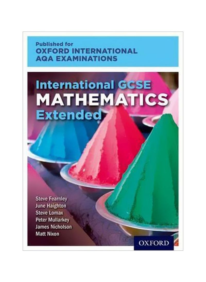 Oxford International AQA Examinations: International GCSE Mathematics Extended Paperback