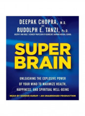 Super Brain: Unleashing The Explosive Power Of Your Mind To Maximize Health, Happiness, And Spiritual Well-Being Audio Book reviews Super Brain: Unleashing The Explosive Power Of Your Mind To Maximize Health, Happiness, And Spiritual Well-Being Audio Book