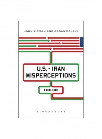 U.S.-Iran Misperceptions : A Dialogue Paperback