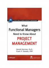 What Functional Managers Need To Know About Project Management Hardcover