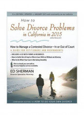 How To Solve Divorce Problems In California In 2015: How To Manage A Contested Divorce -- In Or Out Of Court Paperback 13 reviews How To Solve Divorce Problems In California In 2015: How To Manage A Contested Divorce -- In Or Out Of Court Paperback 13