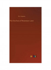 The Duchess of Rosemary Lane Hardcover English by B. L. Farjeon - 2020