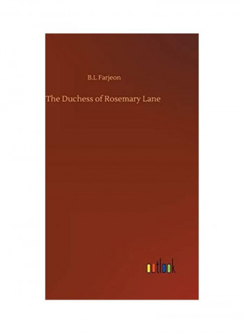 The Duchess of Rosemary Lane Hardcover English by B. L. Farjeon - 2020