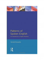 Patterns of Spoken English: An Introduction to English Phonetics Paperback English by Gerald Knowles