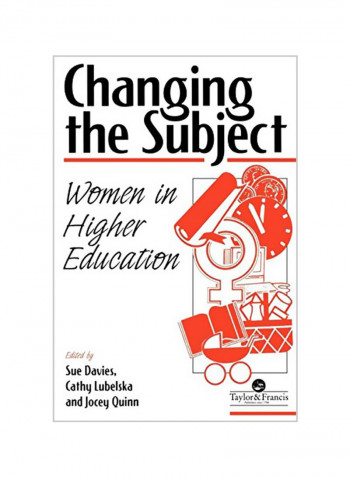 Changing the Subject: Women in Higher Education Paperback