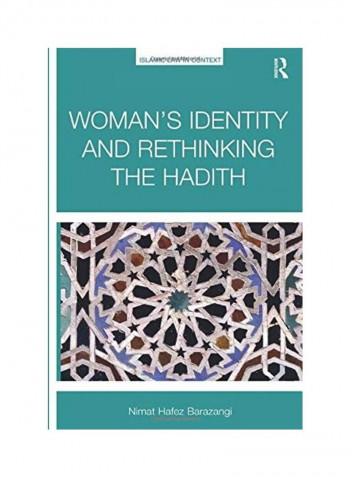 Woman's Identity And Rethinking The Hadith Paperback English by Nimat Hafez Barazangi