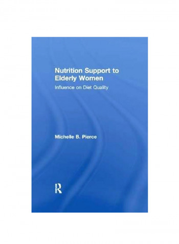 Nutrition Support To Elderly Women: Influence On Diet Quality Paperback
