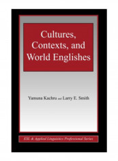 Cultures, Contexts, And World Englishes Paperback 1st Edition